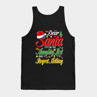 Dear Santa I'm on the Naughty List and I Regret Nothing T-Shirt Tank Top